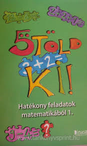 5tld ki! Hatkony feladatok matematikbl 1.