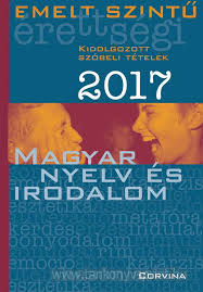 Magy nyelv s ir. szbeli emelt szint rett. 2017