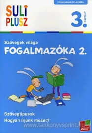 Suli plusz/Fogalmazka 2. 3.oszt./Szvegek vilga