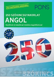 PONS/250 szkincsgyakorlat ANGOL/A1-B2(Biz)