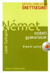 Nmet szbeli gyakorlatok emelt szint