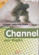 Channel your English upper-interm. WB+CD
