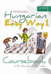 Hungarian the Easy Way 1 Coursebook (Biz)
