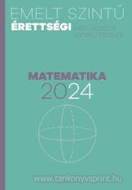 Matematika szbeli emelt szint rettsgi 2024