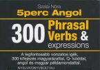 5 perc Angol 300 Phrasal Verbs tanulkrtyk(Biz)