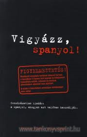 Vigyzz, spanyol!