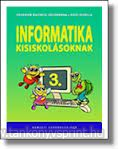 Informatika kisiskolsoknak 3.o.