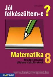 Jl felkszltem-e? Matematika 8.