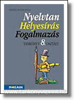 Nyelvtan, Helyesrs, Fogalmazs 8. TK