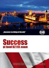 Succes at level B2 ECL Exam+CD