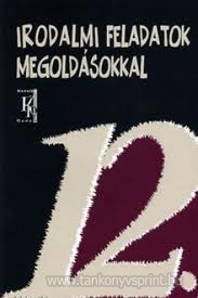 Irodalmi feladatok megoldsokkal 12.