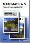 Matematika 5. tanknyv feladatainak megoldsa-rgi