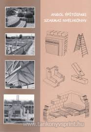 Angol építőipari szakmai nyelvkönyv