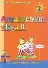 Anyanyelvnk vilga. 2.o. II.ktet