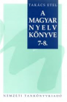 A magyar nyelv könyve 7-8. TK