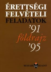 rettsgi felv. feladatok-fldrajzbl 1991-1995