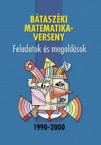 Bátaszéki matematikaverseny 1990-2000