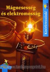 Ksrletezznk!-Mgnesessg s elektromossg