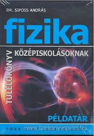 Fizika tllknyv kzpiskolsoknak I-II.