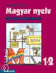 Magyar nyelv kisiskolsoknak 1-2.o. rgi