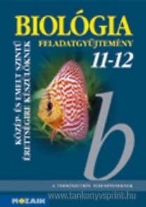 Biolgia feladatgyjtemny 11-12.vf.