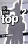 To the Top 2. Test Booklet