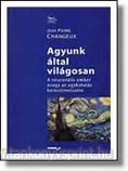 Agyunk ltal vilgosan