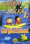 Lolka és Bolka 1.-Horgászkaland DVD