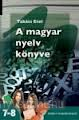 A magyar nyelv knyve 7-8. TK