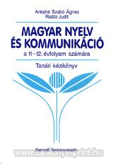Magyar nyelv s kommunikci 11-12. Tanri