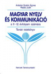 Magyar nyelv és kommunikáció 11-12. Tanári