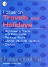 Focus on Travels and Holidays+CD