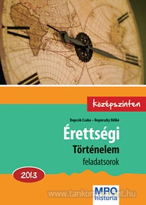 rettsgi-Trtnelem feladatsorok kzpszinten