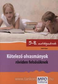 Ktelez olvasmnyok rviden felssknek 5-8