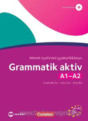 Grammatik aktiv A1-A2 Nmet nyelvtani gyakorlk.