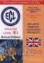 ECL Eng. Level B1 Rev. edi. Read. Writ.List.Speak.